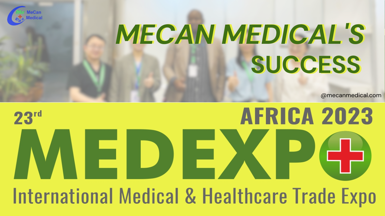 ຄວາມສຳເລັດຂອງ MeCan Medical ຢູ່ MEDEXPO AFRICA 2023