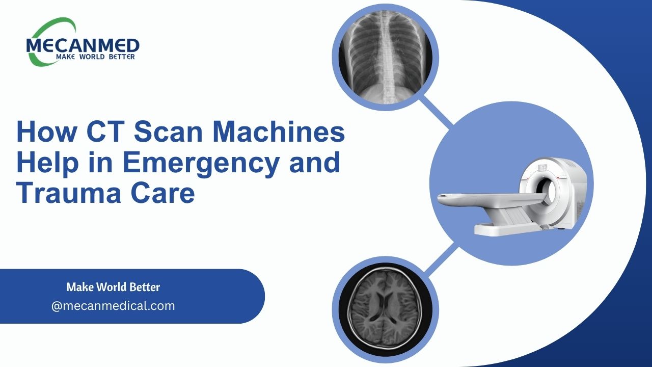 How CT Scan Machines Help in Emergency And Trauma Care
