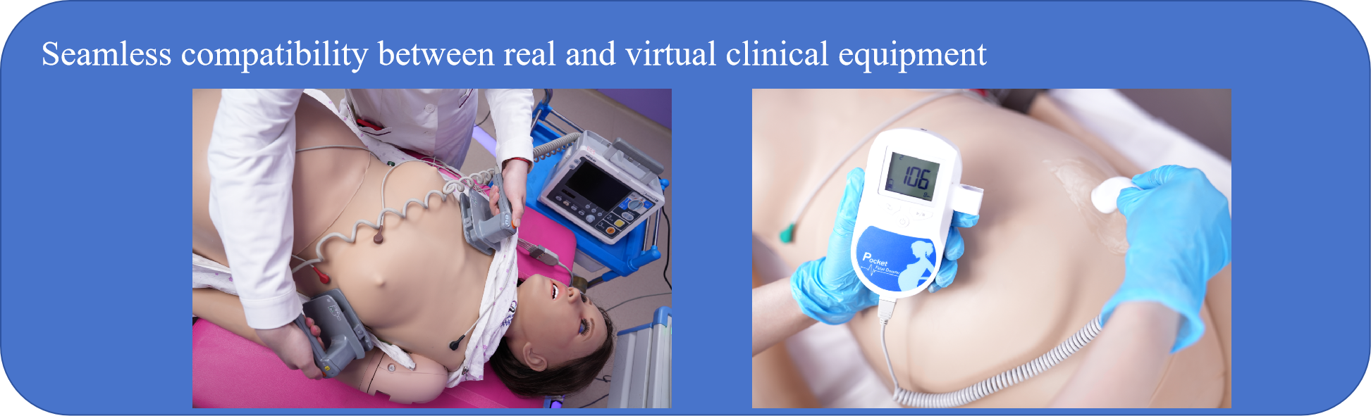 The birth simulator is capable of simultaneously supporting both real and virtual clinical equipment.