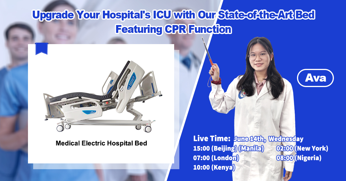Electric Hospital Bed Showcase - Join Eva on June 13th, 3 PM! Discover Cutting-Edge Features