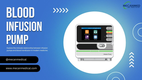 Infusion Pumps for Blood Transfusion: Know The Dos And Don'ts - MeCanMed